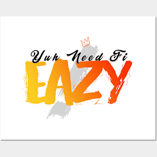 AULT Design - Yuh Need Fi Eazy Posters and Art